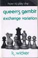 How to Play the Queen's Gambit Exchange Variation
