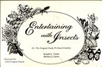 Entertaining with Insects: Or the Original Guide to Insect Cookery