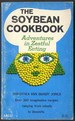 The Soybean Cookbook: Adventures in Zestful Eating