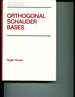 Orthogonal Schauder Bases (Pure and Applied Mathematics)