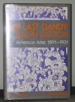 The Last Dandy Ralph Barton: American Artist, 1891-1931