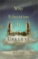Why Education is Useless
