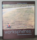 Workspheres: Design and Contemporary Work Styles