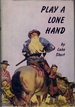 Play a Lone Hand