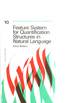 Feature System for Quantification Structures in Natural Language
