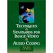 Techniques and Standards for Image, Video, and Audio Coding