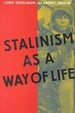 Stalinism as a Way of Life: a Narrative in Documents (Annals of Communism Series)