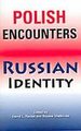 Polish Encounters, Russian Identity