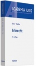 Erbrecht Von Hans Brox (Autor), Wolf-Dietrich Walker (Autor)