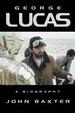 George Lucas: a Biography