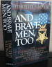 And Brave Men, Too
