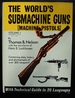 The World's Submachine Guns: Developments from 1915 to 1963