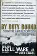 By Duty Bound Survival and Redemption in a Time of War