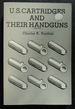 U.S. Cartridges and their Handguns, 1795-1975