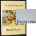 Danny Lyon: the Paper Negative [Signed By the Artist]