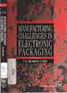 Manufacturing Challenges in Electronic Packaging