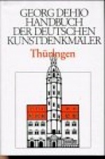 Handbuch Der Deutschen Kunstdenkm�ler, Th�ringen [Gebundene Ausgabe] Kl�ster Paulinzella Ve�ra Thalb�rgel Kunstdenkmal St�dte Erfurt M�hlhausen Arnstadt Heiligenstadt Schmalkalden Architektur Residenzst�dte Gotha Greiz Meiningen Rudolstadt...