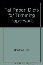 Fat Paper: Diets for Trimming Paperwork