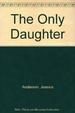 The Only Daughter