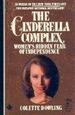 The Cinderella Complex: Women's Hidden Fear of Independence