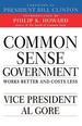 Common Sense Government: Works Better and Costs Less