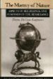 The Mastery of Nature: Aspects of Art, Science, and Humanism in the Renaissance
