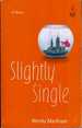 Slightly Single (Red Dress Ink Paperback}