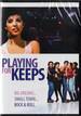 Playing for Keeps