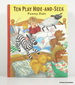 Ten Play Hide-and-Seek