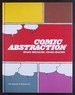 Comic Abstraction: Image Breaking, Image Making