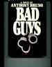 Bad Guys