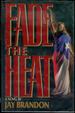 Fade the Heat