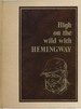 High on the Wild With Hemingway