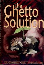 The Ghetto Solution