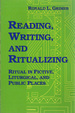 Reading, Writing, and Ritualizing: Ritual in Fictive, Liturgical and Public Places