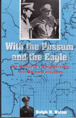 With the Possum and the Eagle: The Memoir of a Navigator's War Over Germany and Japan