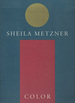 Sheila Metzner: Color