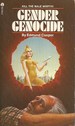 Gender Genocide (Who Needs Men? )
