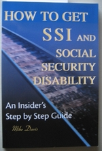 How to Get Ssi & Social Security Disability an Insider's Step By Step Guide