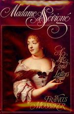 Madame De Sevigne: a Life and Letters