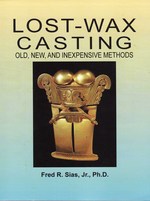 Lost-Wax Casting: Old, New, and Inexpensive Methods