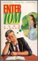 Enter Tom