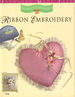 Ribbon Embroidery (Glorious Ribbons Series)