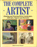 The Complete Artist: Painting and Drawing Better Landscapes, Still Lifes, Figures and Portraits