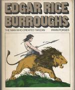 Edgar Rice Burroughs: the Man Who Created Tarzan