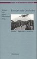 Internationale Geschichte: Themen-Ergebnisse-Aussichten Von Wilfried Loth (Herausgeber), J�rgen Osterhammel (Herausgeber)