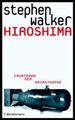 Hiroshima: Countdown Der Katastrophe [Gebundene Ausgabe] Von Stephen Walker (Autor, �bersetzer), Harald Stadler