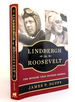 Lindbergh Vs. Roosevelt: the Rivalry That Divided America