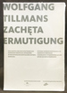 Wolfgang Tillmans: Zacheta Ermutigung