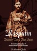 Rasputin (Neither Devil Nor Saint, A Revealing Biography of Russia's Most Famous Character